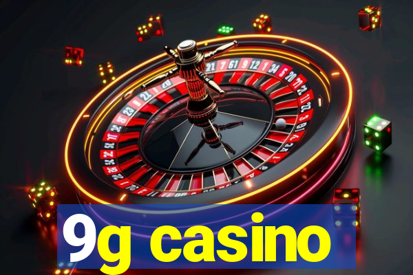 9g casino